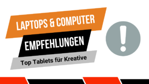 Empfehlung von Top Tablets für Kreative